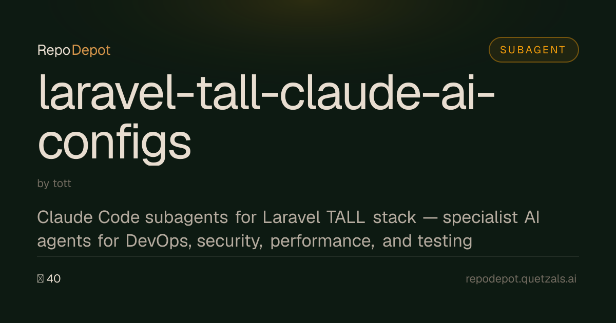 tott/laravel-tall-claude-ai-configs — Subagent — RepoDepot